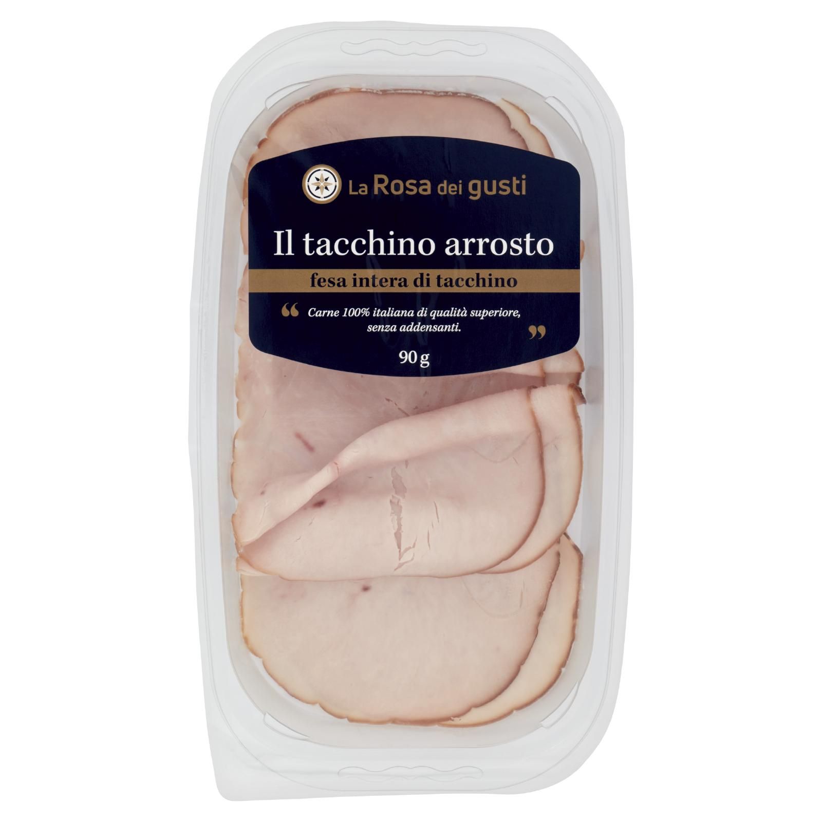La Rosa dei gusti il tacchino arrosto fesa intera di tacchino 90 g